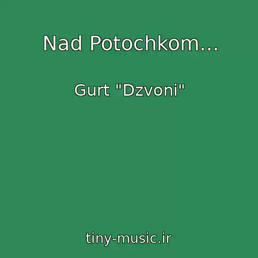 کاور آهنگ Nad Potochkom... از Gurt "Dzvoni"