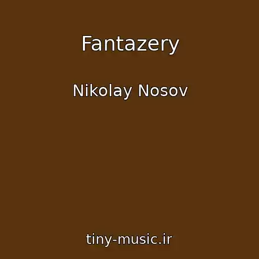 کاور آهنگ Fantazery از Nikolay Nosov