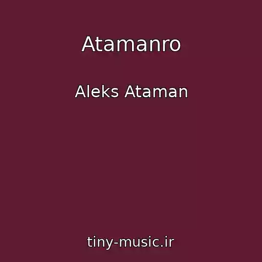 کاور آهنگ Atamanro از Aleks Ataman