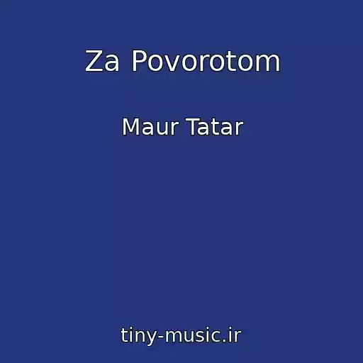 کاور آهنگ Za Povorotom از Maur Tatar