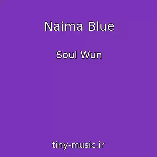 کاور آهنگ Naima Blue از Soul Wun