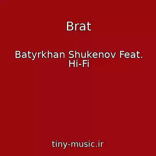 کاور آهنگ Brat از Batyrkhan Shukenov Feat. Hi-Fi