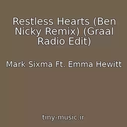 کاور آهنگ Restless Hearts (Ben Nicky Remix) (Graal Radio Edit) از Mark Sixma Ft. Emma Hewitt