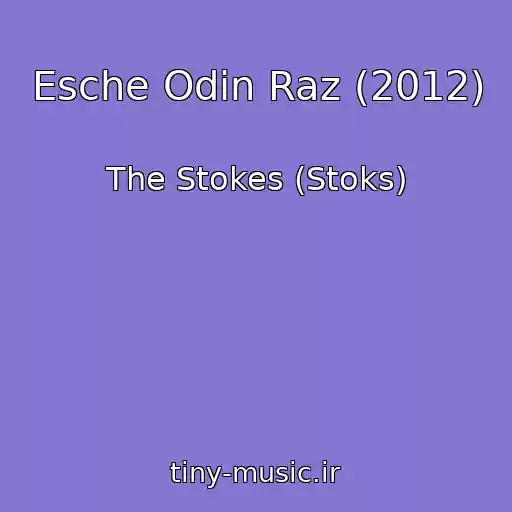 کاور آهنگ Esche Odin Raz (2012) از The Stokes (Stoks)