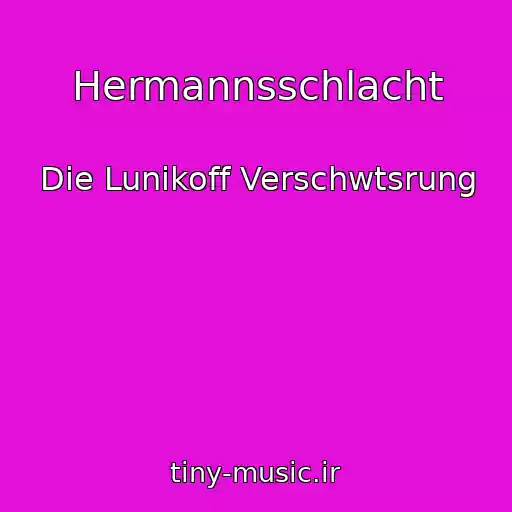کاور آهنگ Hermannsschlacht از Die Lunikoff Verschwtsrung