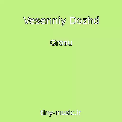 کاور آهنگ Vesenniy Dozhd از Grosu