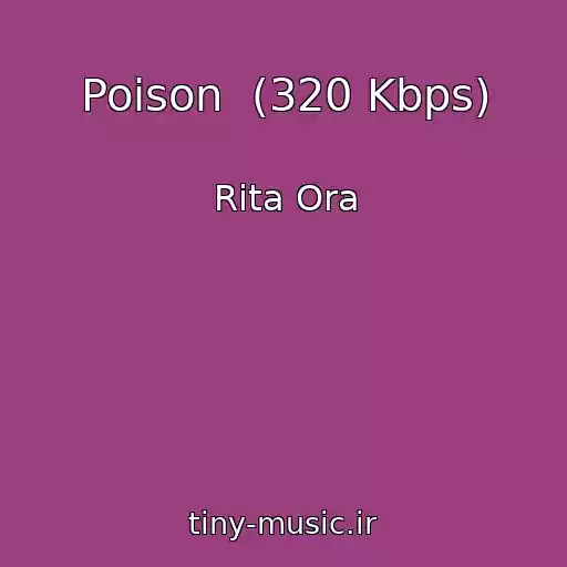 کاور آهنگ Poison  (320 Kbps) از Rita Ora