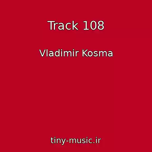 کاور آهنگ Track 108 از Vladimir Kosma