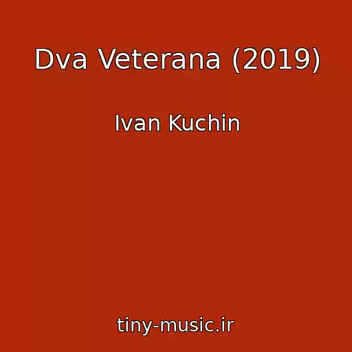کاور آهنگ Dva Veterana (2019) از Ivan Kuchin