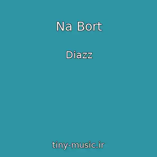 کاور آهنگ Na Bort از Diazz