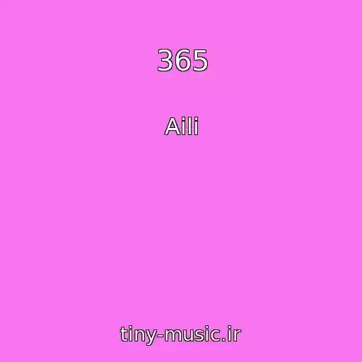 کاور آهنگ 365 از Aili