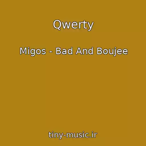 کاور آهنگ Qwerty از Migos - Bad And Boujee