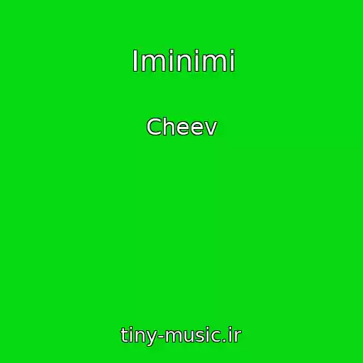 کاور آهنگ Iminimi از Cheev