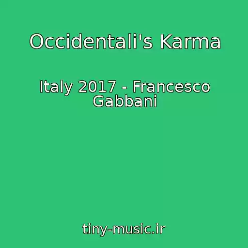 کاور آهنگ Occidentali's Karma از Italy 2017 - Francesco Gabbani