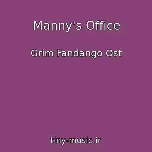 کاور آهنگ Manny's Office از Grim Fandango Ost