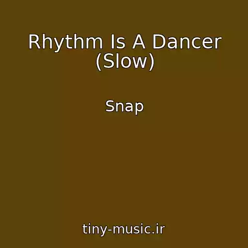 کاور آهنگ Rhythm Is A Dancer (Slow) از Snap