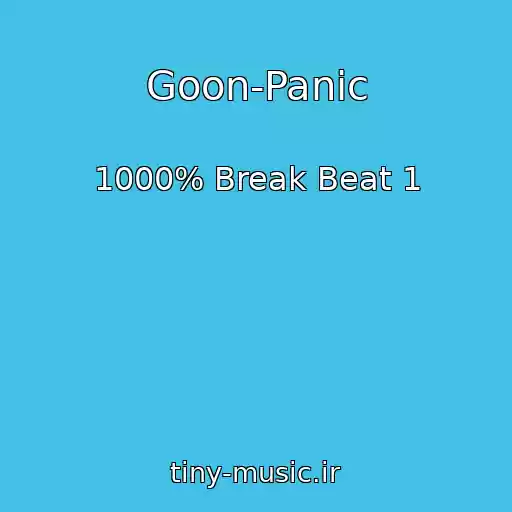 کاور آهنگ Goon-Panic از 1000% Break Beat 1