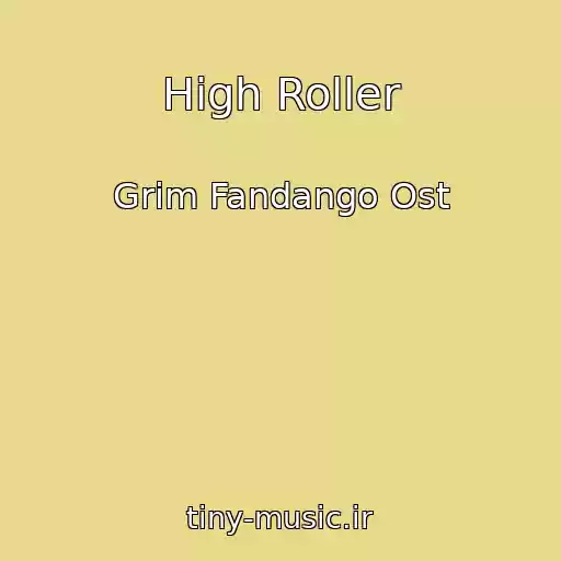 کاور آهنگ High Roller از Grim Fandango Ost