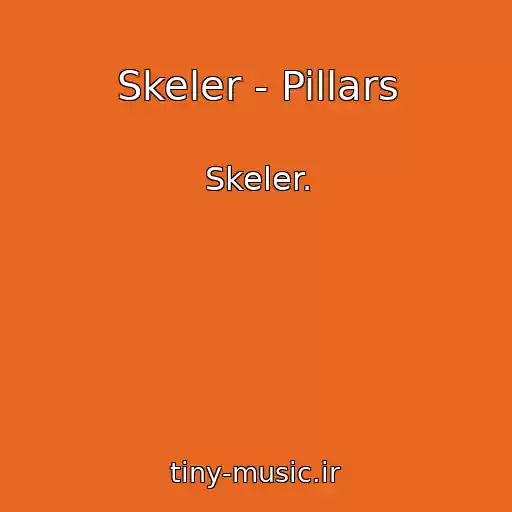 کاور آهنگ Skeler - Pillars از Skeler.
