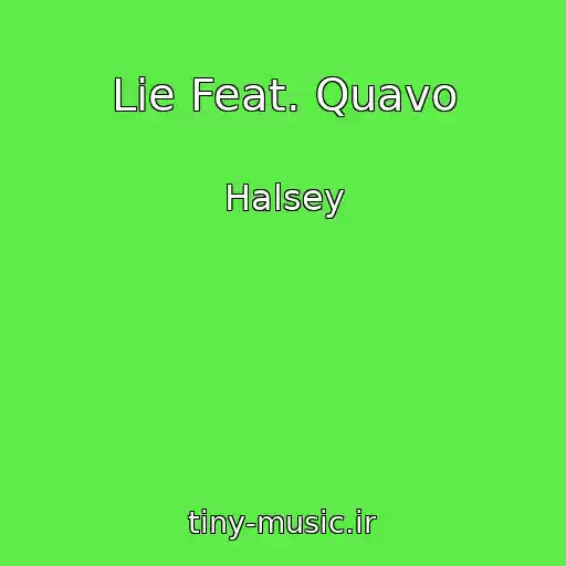 کاور آهنگ Lie Feat. Quavo از Halsey