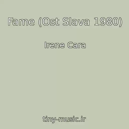 کاور آهنگ Fame (Ost Slava 1980) از Irene Cara