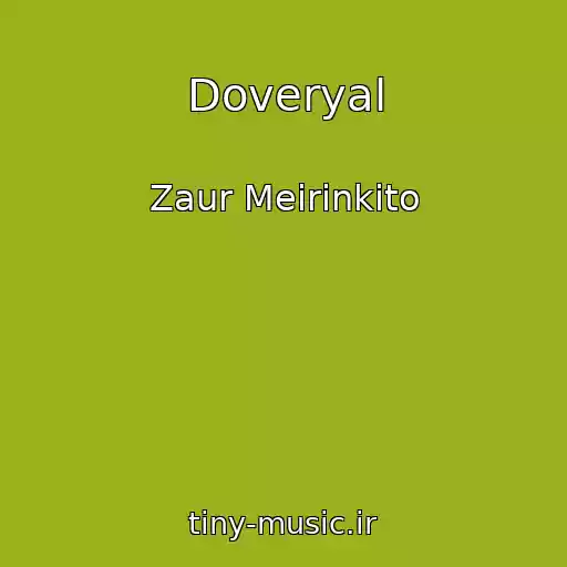 کاور آهنگ Doveryal از Zaur Meirinkito