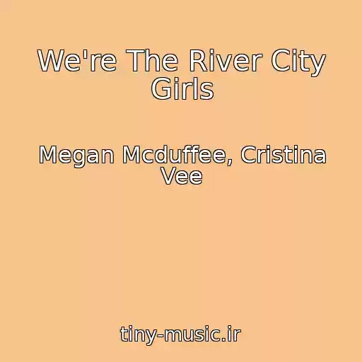 کاور آهنگ We're The River City Girls از Megan Mcduffee, Cristina Vee