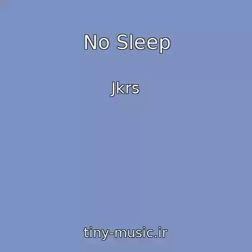کاور آهنگ No Sleep از Jkrs