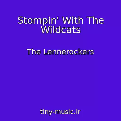 کاور آهنگ Stompin' With The Wildcats از The Lennerockers