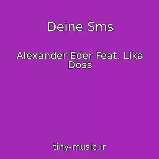 کاور آهنگ Deine Sms از Alexander Eder Feat. Lika Doss