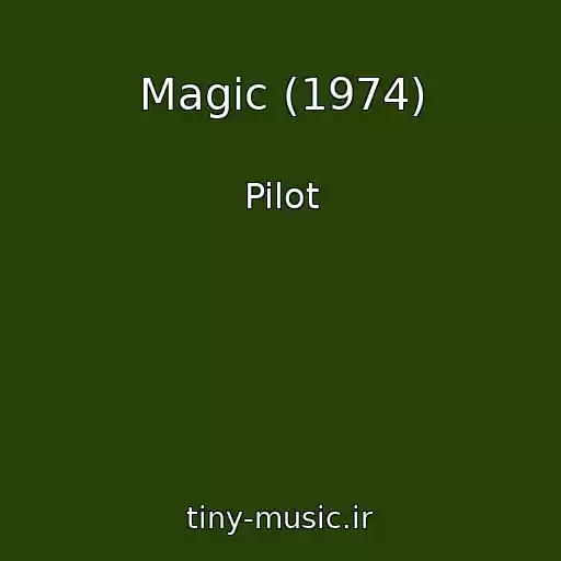 کاور آهنگ Magic (1974) از Pilot