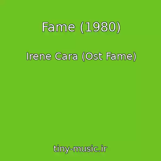 کاور آهنگ Fame (1980) از Irene Cara (Ost Fame)