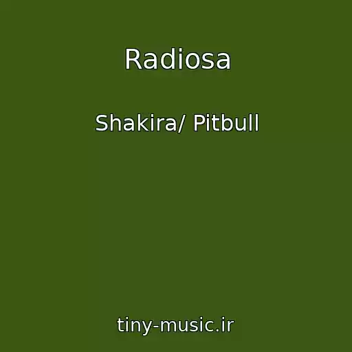 کاور آهنگ Radiosa از Shakira/ Pitbull