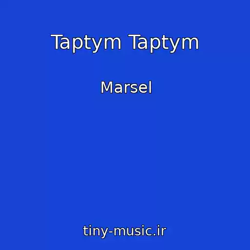 کاور آهنگ Taptym Taptym از Marsel