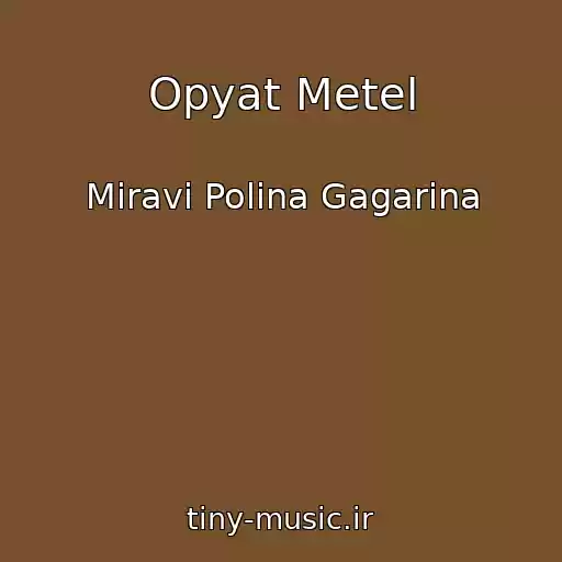 کاور آهنگ Opyat Metel از Miravi Polina Gagarina