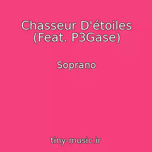 کاور آهنگ Chasseur D'étoiles (Feat. P3Gase) از Soprano