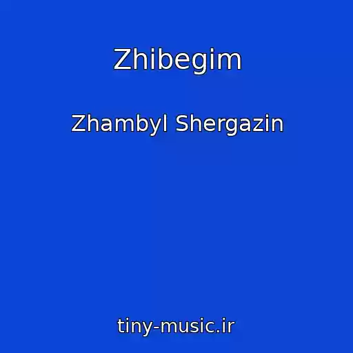 کاور آهنگ Zhіbegіm از Zhambyl Shergazin