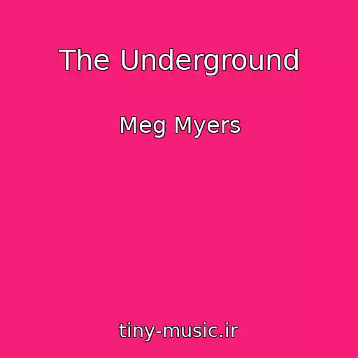 کاور آهنگ The Underground از Meg Myers