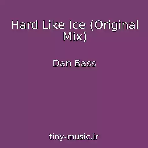 کاور آهنگ Hard Like Ice (Original Mix) از Dan Bass