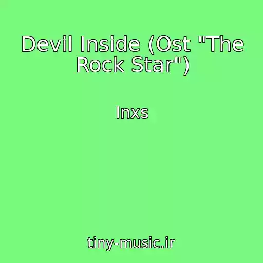 کاور آهنگ Devil Inside (Ost "The Rock Star") از Inxs