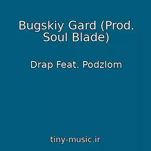 کاور آهنگ Bugskiy Gard (Prod. Soul Blade) از Drap Feat. Podzlom
