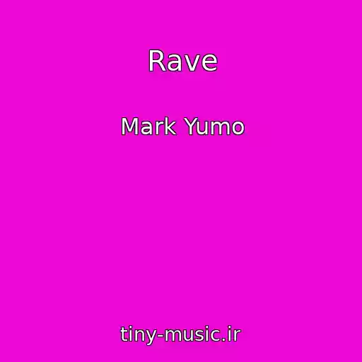 کاور آهنگ Rave از Mark Yumo