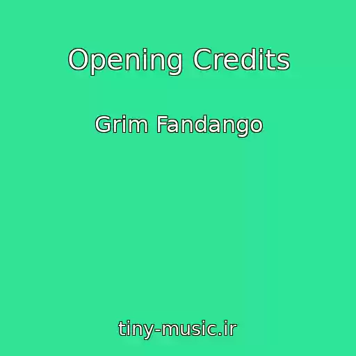 کاور آهنگ Opening Credits از Grim Fandango