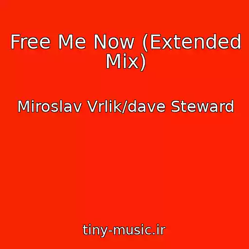 کاور آهنگ Free Me Now (Extended Mix) از Miroslav Vrlik/dave Steward