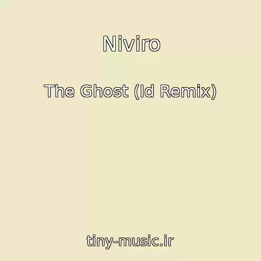 کاور آهنگ Niviro از The Ghost (Id Remix)