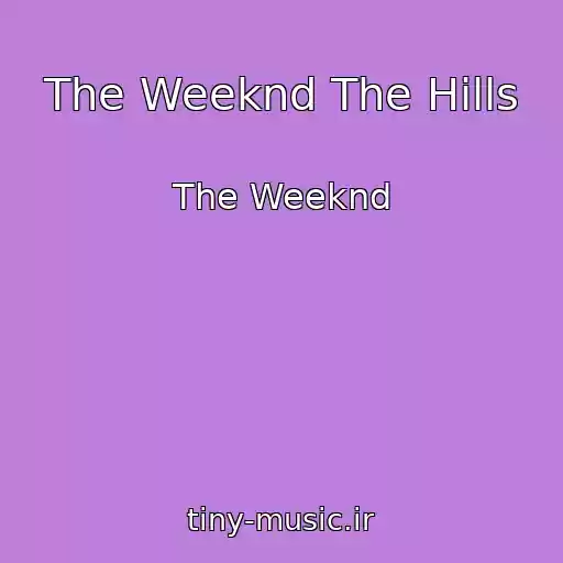 کاور آهنگ The Weeknd The Hills از The Weeknd