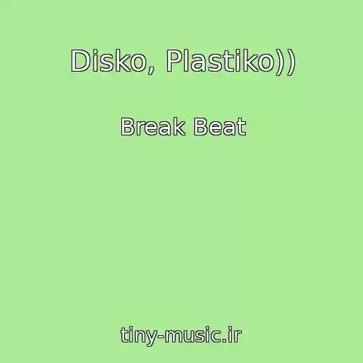 کاور آهنگ Disko, Plastiko)) از Break Beat