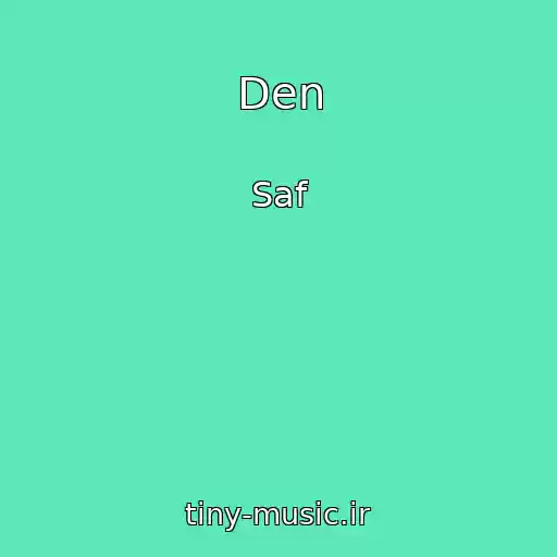 کاور آهنگ Den از Saf