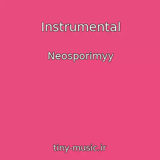 کاور آهنگ Instrumental از Neosporimyy