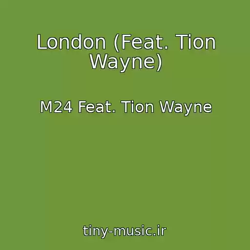 کاور آهنگ London (Feat. Tion Wayne) از M24 Feat. Tion Wayne